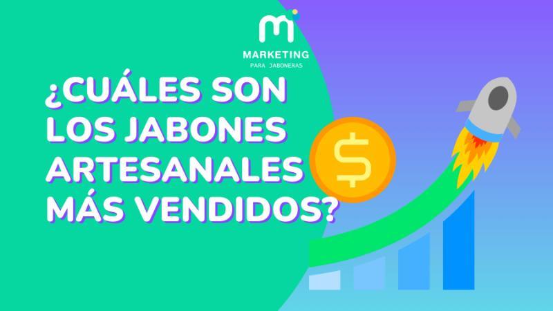 ¿Cuáles son los jabones artesanales más vendidos?