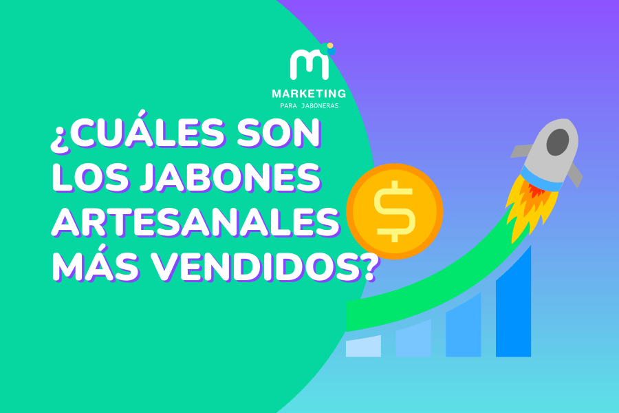 ¿Cuáles son los jabones artesanales más vendidos?
