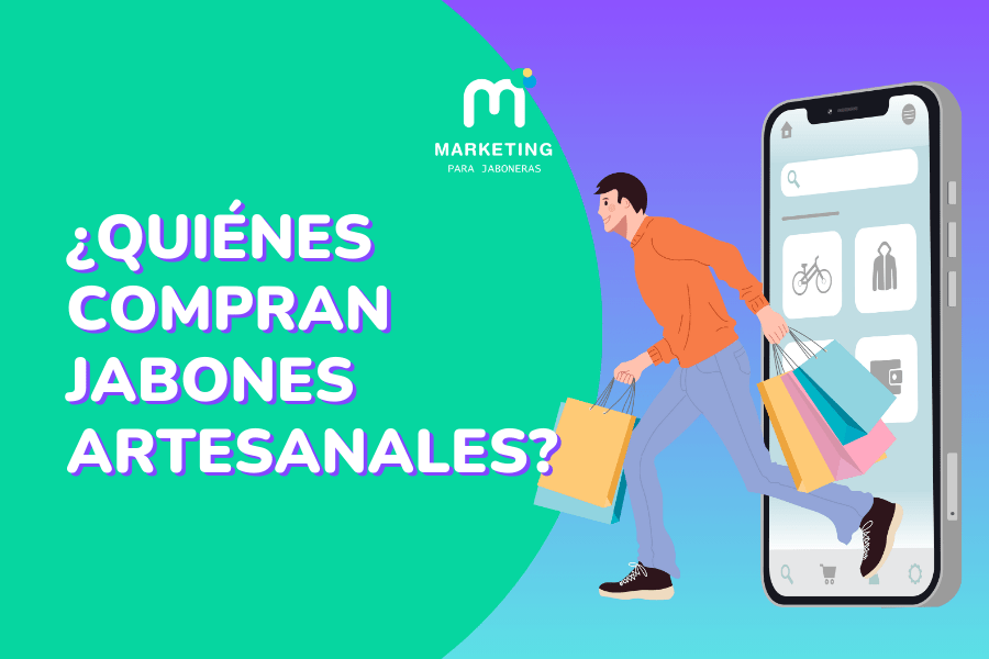 ¿Quiénes compran jabones artesanales?