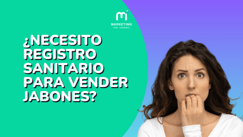 Registro Sanitario para Jabones Artesanales