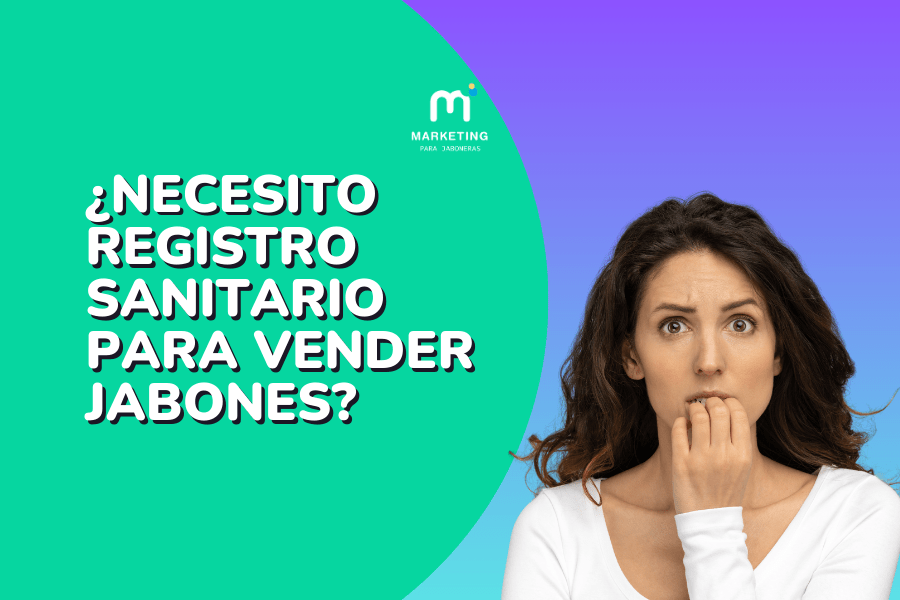 Registro Sanitario para Jabones Artesanales