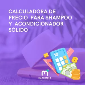 Calculadora de Precio para Shampoo y Condicionador Sólido